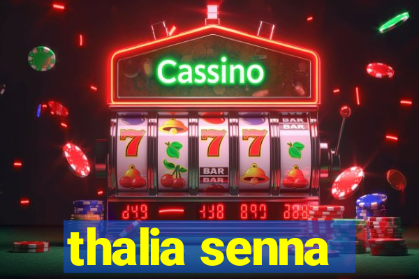 thalia senna